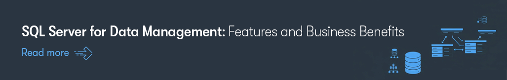 SQL Server for Data Management Features and Business Benefits - Read more.png